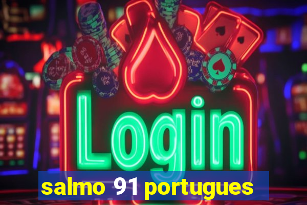 salmo 91 portugues